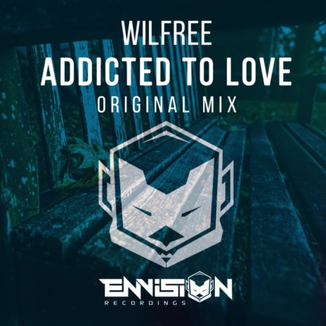 Addicted To Love (Original Mix) | Boomplay Music