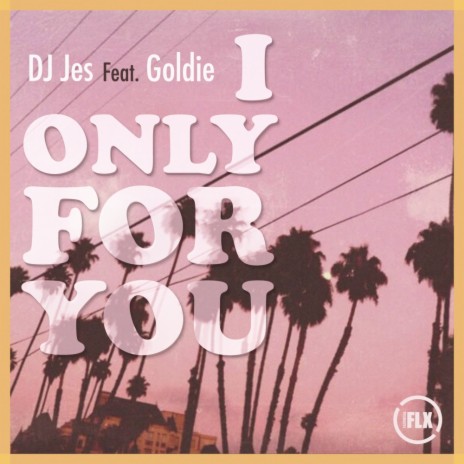 I Only For You (Aris Kokou Remix) ft. Goldie | Boomplay Music