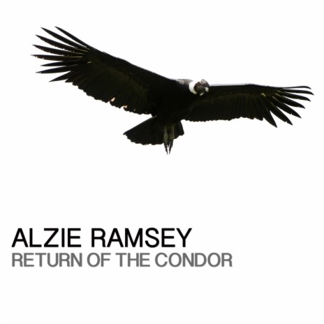 Return Of The Condor (2015 Mix) | Boomplay Music