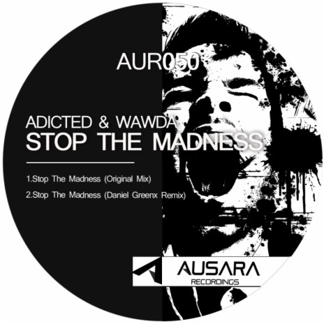 Stop The Madness (Original Mix) ft. Wawda