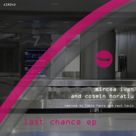 Last Chance (Raul Facio Remix) ft. Cosmin Horatiu
