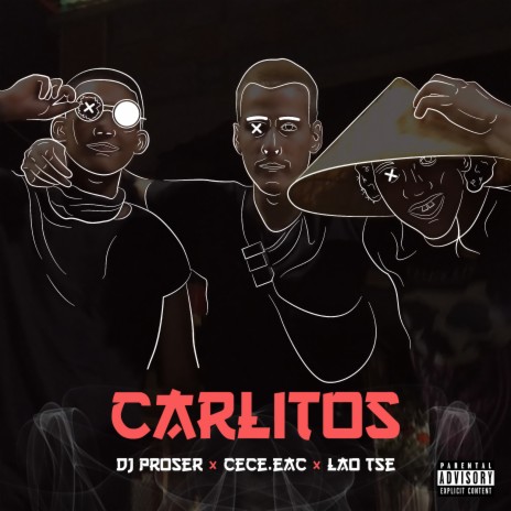 Carlitos ft. Cece.Eac & LAO TSE | Boomplay Music
