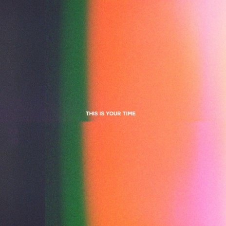 This Is Your Time | Boomplay Music