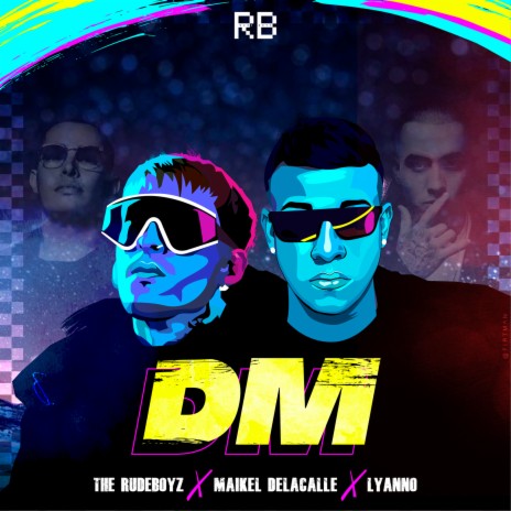 DM ft. Maikel Delacalle & Lyanno | Boomplay Music