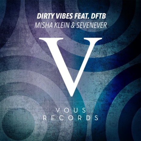 Dirty Vibes (Grotesque Remix) ft. SevenEver & DFTB