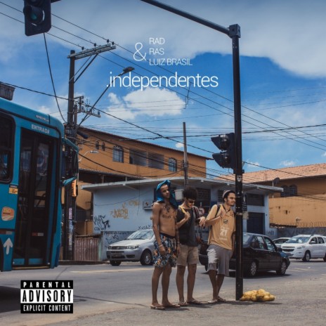 Independentes ft. RAS & Luiz Brasil | Boomplay Music