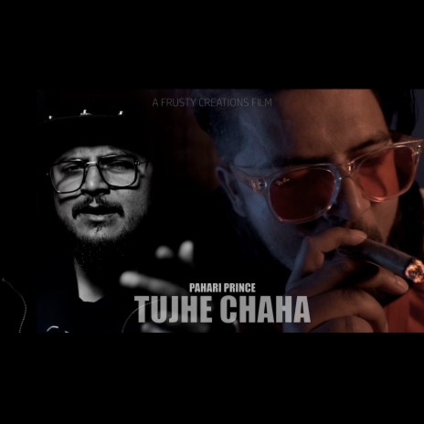 Tujhe Chaha ft. Tyler MadWolf | Boomplay Music