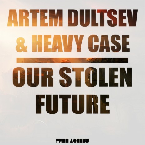 Our Stolen Future (Heavy Case Remix) ft. Heavy Case | Boomplay Music