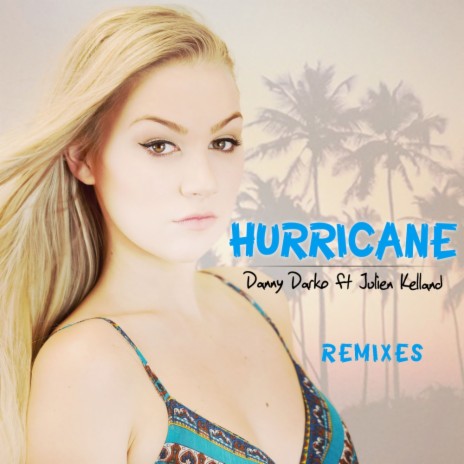 Hurricane (A.Sense Remix) ft. Julien Kelland | Boomplay Music