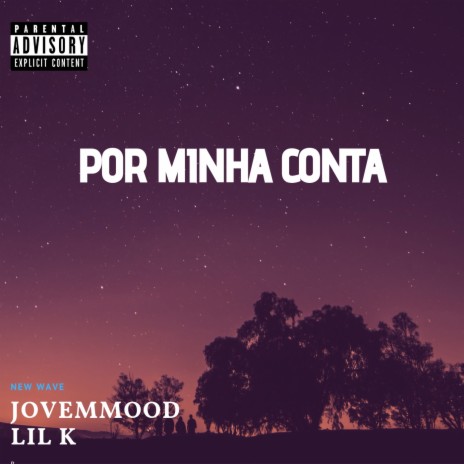 Por Minha Conta ft. Lil K1 | Boomplay Music