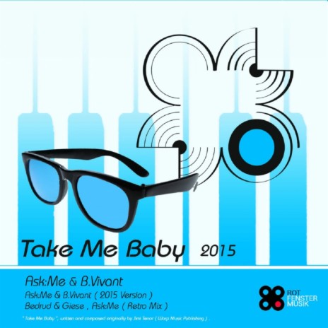Take Me Baby (Bedrud, Giese & Ask:Me Retro Mix) ft. B.Vivant | Boomplay Music