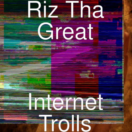 Internet Trolls | Boomplay Music