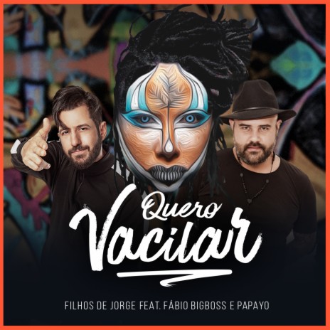 Quero Vacilar ft. Fábio Bigboss & Papayo | Boomplay Music