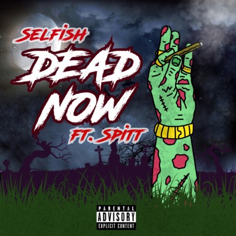 Dead Now (feat. Spitt) | Boomplay Music