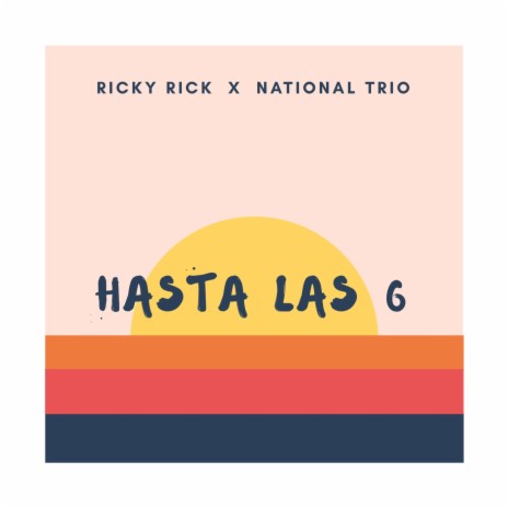 Hasta las 6 ft. National Trio | Boomplay Music