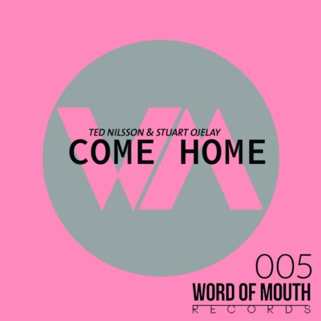 Come Home (Original Mix) ft. Stuart Ojelay | Boomplay Music