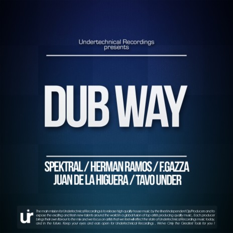 Dub Way (Original Mix) ft. Herman Ramos, F.Gazza & Juan de la Higuera | Boomplay Music