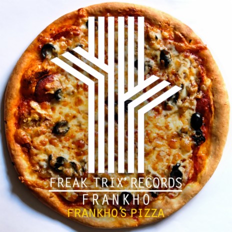 Frankho's Pizza (Original Mix) | Boomplay Music