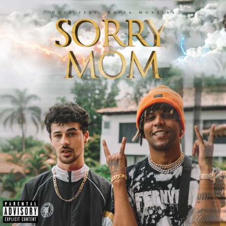 Sorry Mom ft. Raffa Moreira | Boomplay Music