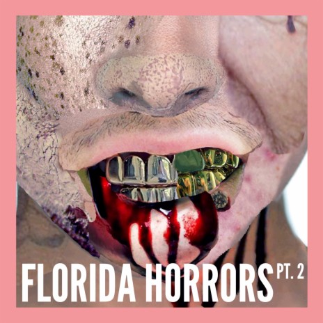 Florida Horrors Pt. II | Boomplay Music