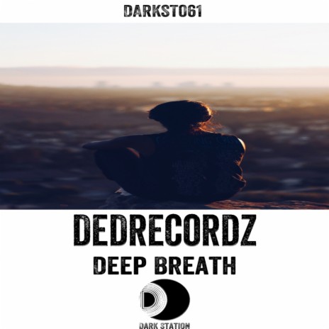 Deep Breath (Original Mix) | Boomplay Music