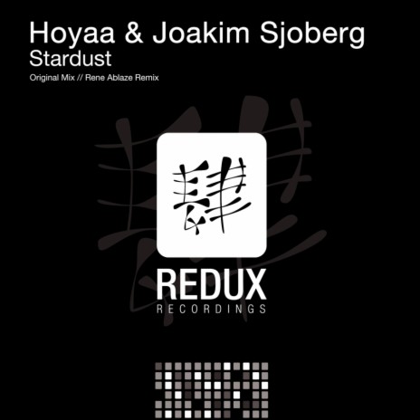 Stardust (Rene Ablaze Remix) ft. Joakim Sjoberg | Boomplay Music