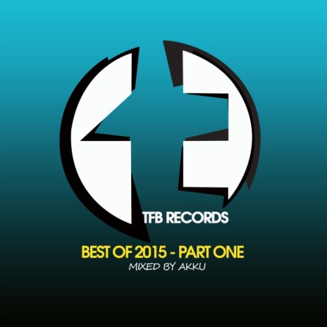 TFB Records: Best of 2015, Pt. 1 (Continuous Dj Mix)