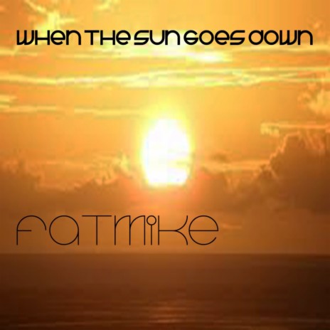 When The Sun Goes Down (Extended Mix)