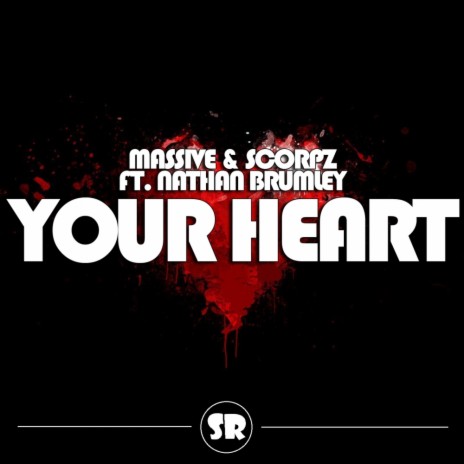 Your Heart (Original Mix) ft. Scorpz & Nathan Brumley | Boomplay Music