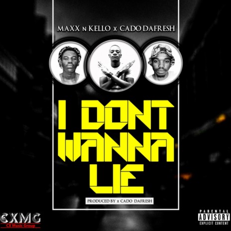 I Don't Wanna Lie (Original Mix) ft. Kello & Cado DaFresh | Boomplay Music