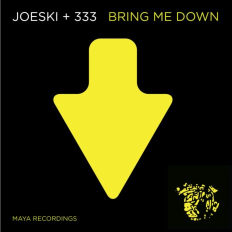 Bring Me Down (333 Rmx) ft. Joeski