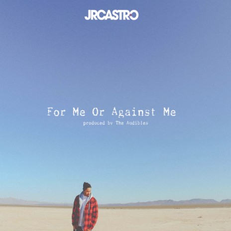 For Me or Against Me | Boomplay Music