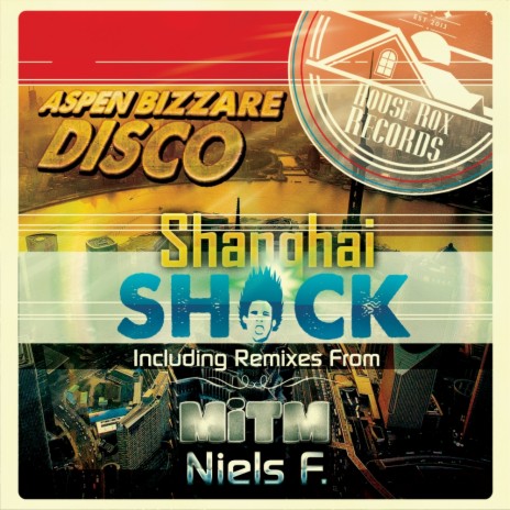 Shanghai Shock (Niels F. Extended Dub)