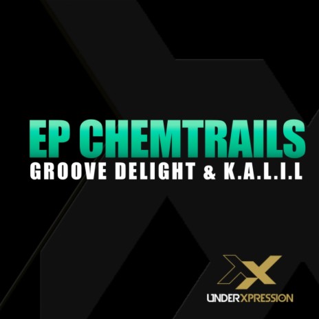 Chemtrails (Original Mix) ft. K.A.L.I.L. | Boomplay Music