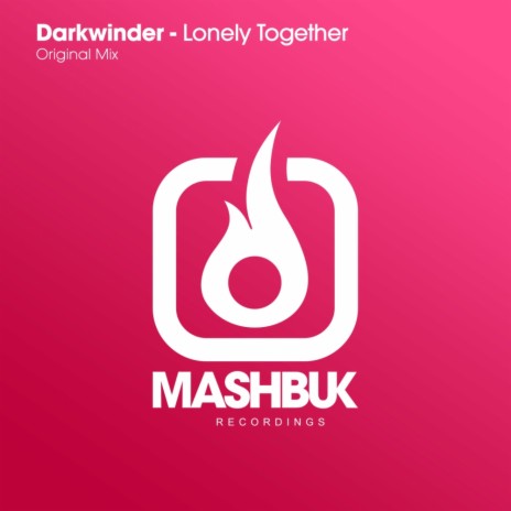 Lonely Together (Original Mix) | Boomplay Music
