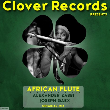 African Flute (Original Mix) ft. Joseph Gaex | Boomplay Music