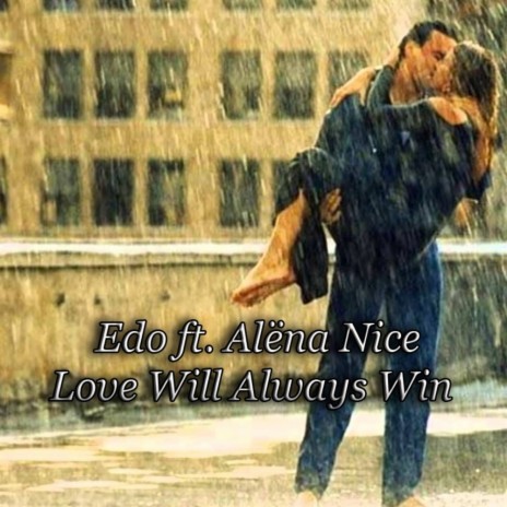 Love Will Always Win (Original Mix) ft. Alena Nice