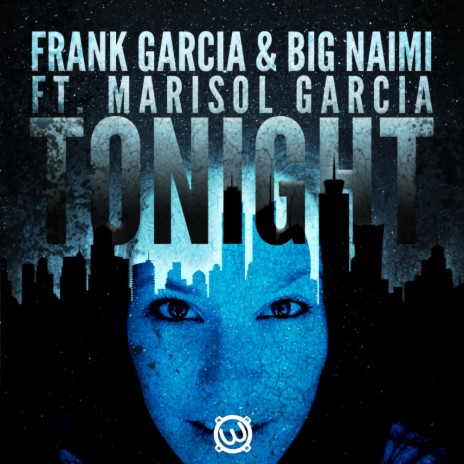 Tonight (Marisol Garcia Alone Mix) ft. Big Naimi & Marisol GarcÃ­a