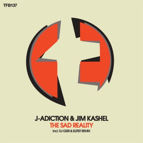 The Sad Reality (DJ Geri & Elitist Remix) ft. Jim Kashel | Boomplay Music