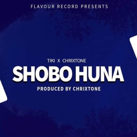 Shobo Huna ft. Chrixtone