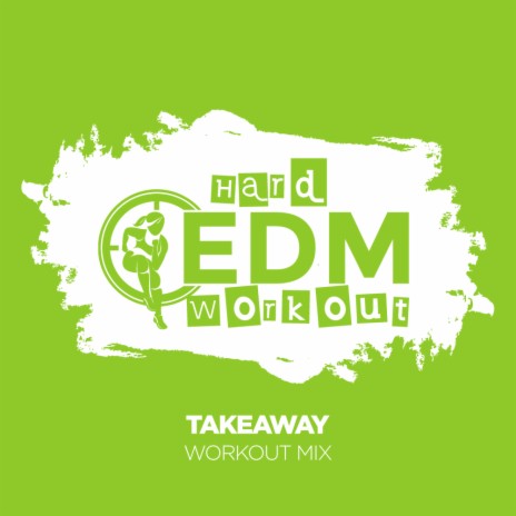 Takeaway (Workout Mix 140 bpm) | Boomplay Music