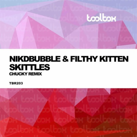 Skittles (Chucky Remix) ft. Fithy Kitten