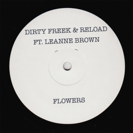 Flowers (Original Mix) ft. Reload & Leanne Brown