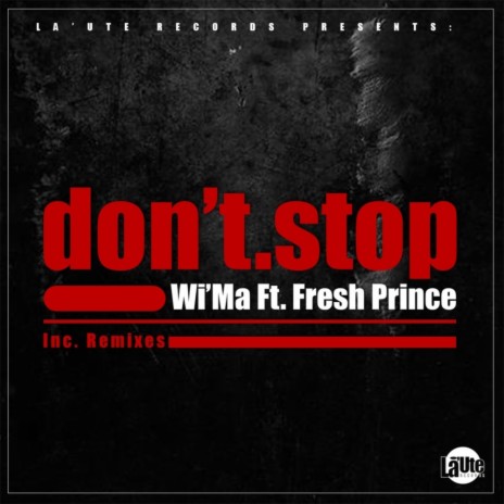 Don't Stop (HyperSOUL-X's Undefined Hype-Tribe Mix) ft. Fresh Prince