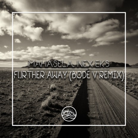Further Away (Bode V Remix) ft. Nex Eks