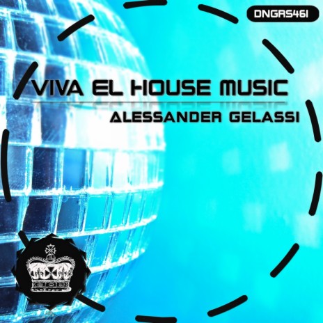 Viva El House Music (Original Mix)