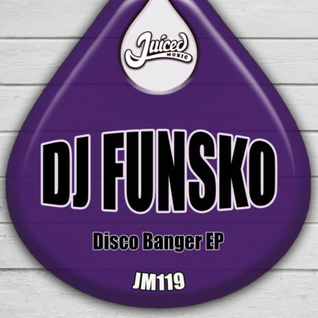 Disco Juice (Original Mix)