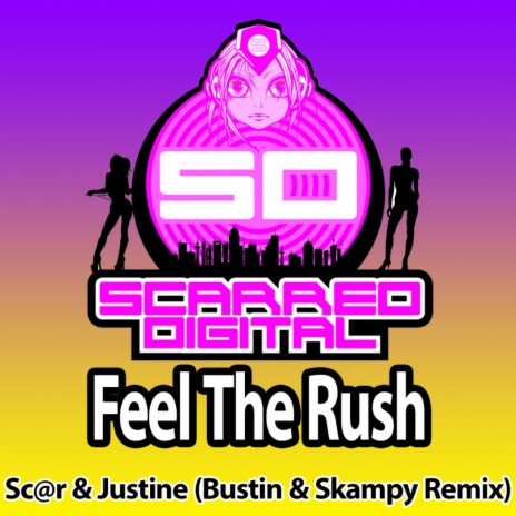 Feel The Rush (Bustin & Skampy Remix) ft. Justine