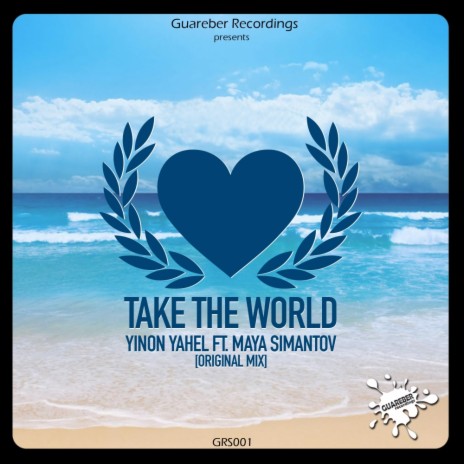 Take The World (Original Mix) ft. Maya Simantov | Boomplay Music