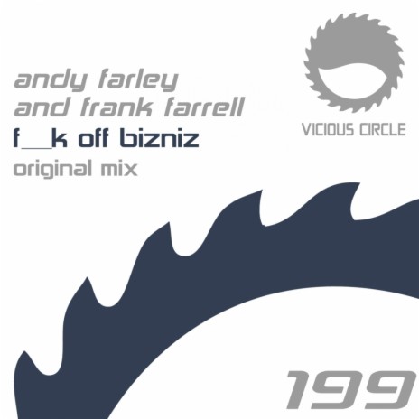 F__K Off Bizniz (Original Mix) ft. Andy Farley